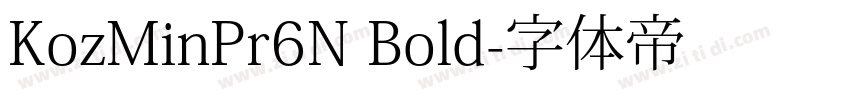 KozMinPr6N Bold字体转换